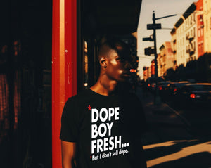 "Dope Boy Fresh..." T-shirt