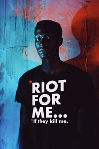 "Riot For Me..." T-shirt