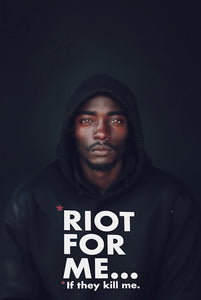 “Riot For Me...” Hoodie