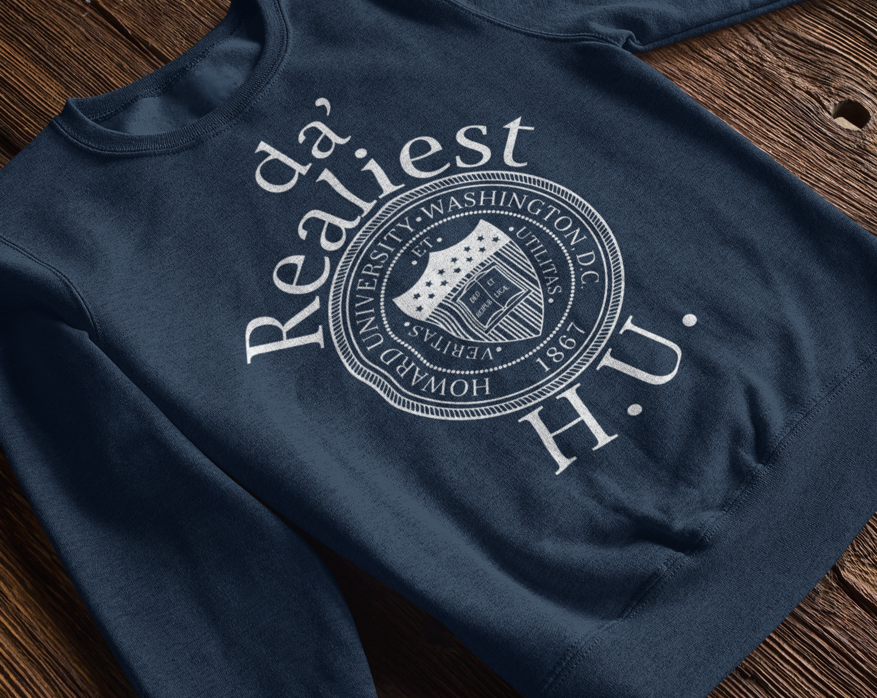 "'da Realiest" Sweatshirt