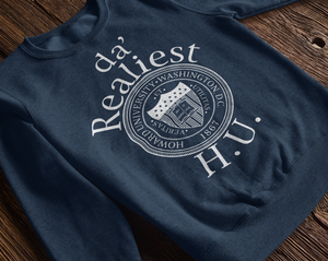 "'da Realiest" Sweatshirt