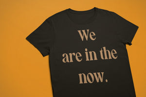 "Now" T-shirt