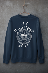 "'da Realiest" Sweatshirt