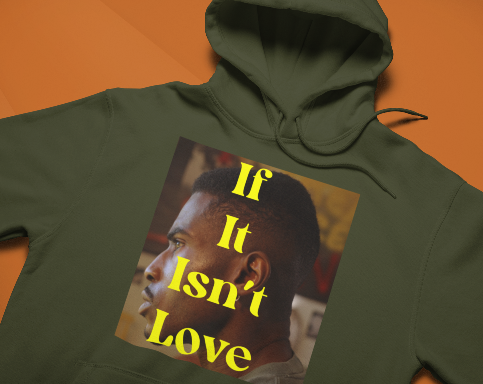 "If It Isn't Love" Hoodie