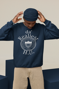 "'da Realiest" Sweatshirt