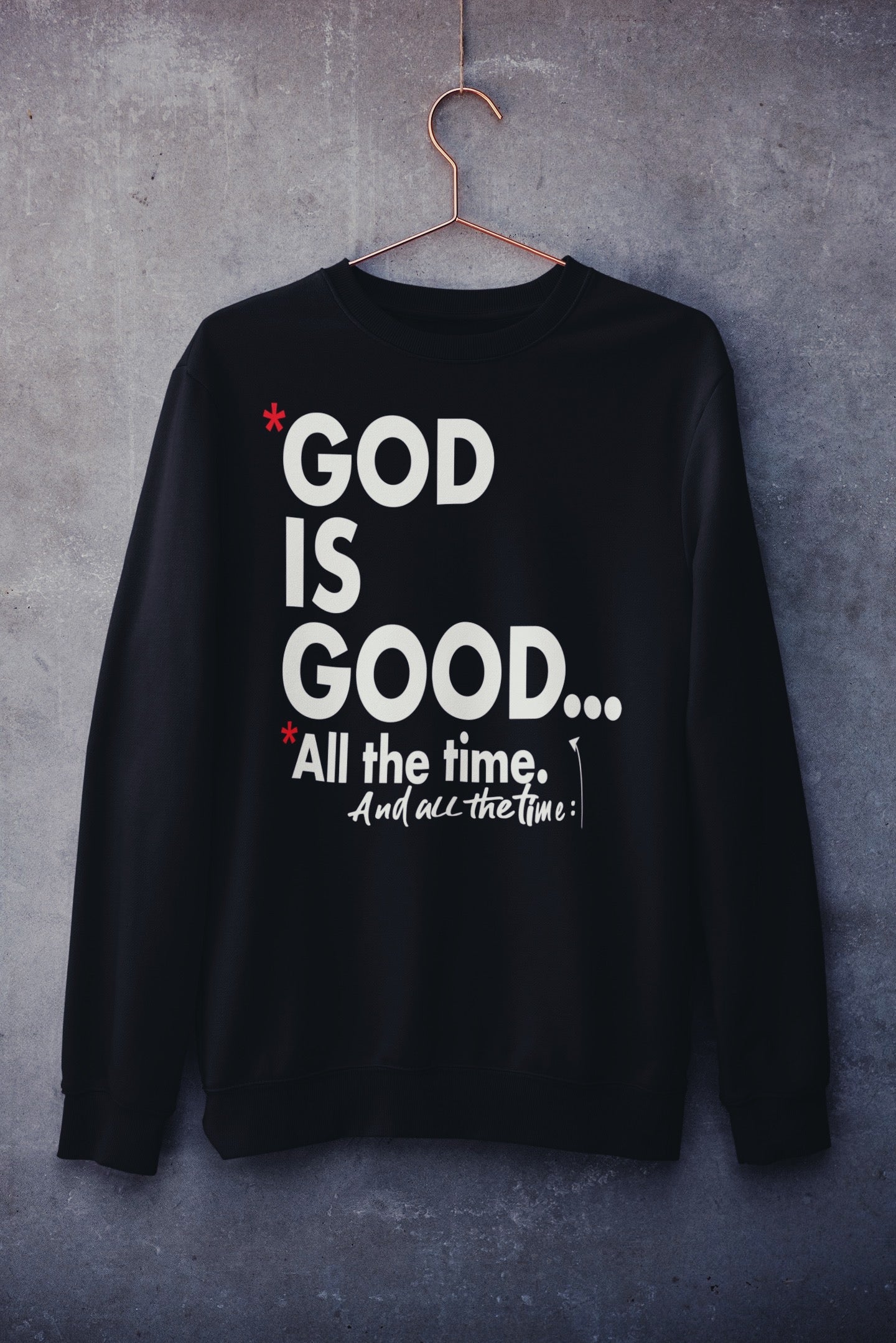 "God Is Good" Sweatshirt