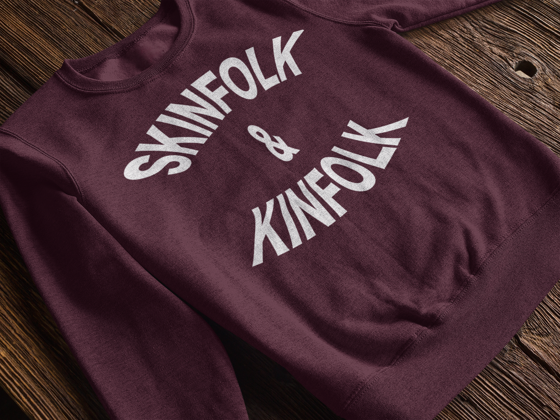 "Skinfolk & Kinfolk" Sweatshirt